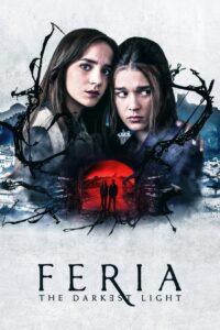Feria: The Darkest Light: Season 1