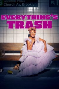 Everything’s Trash: Season 1
