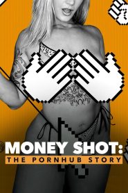 Money Shot: The Pornhub Story MMSub