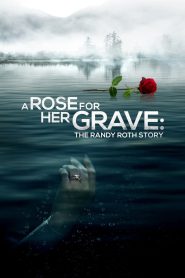 A Rose for Her Grave: The Randy Roth Story MMSub