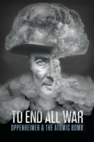 To End All War: Oppenheimer & the Atomic Bomb MMSub