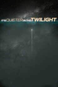 It’s Quieter in the Twilight MMSub